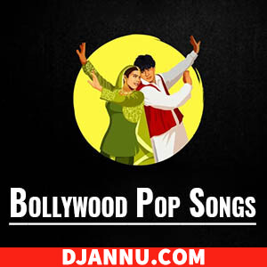Bollywood Pop Songs
